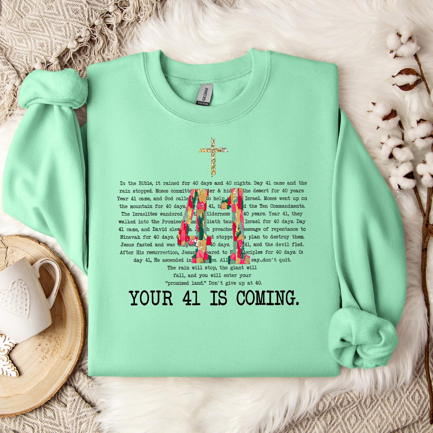 Your 41 Is Coming 10 Sweatshirt