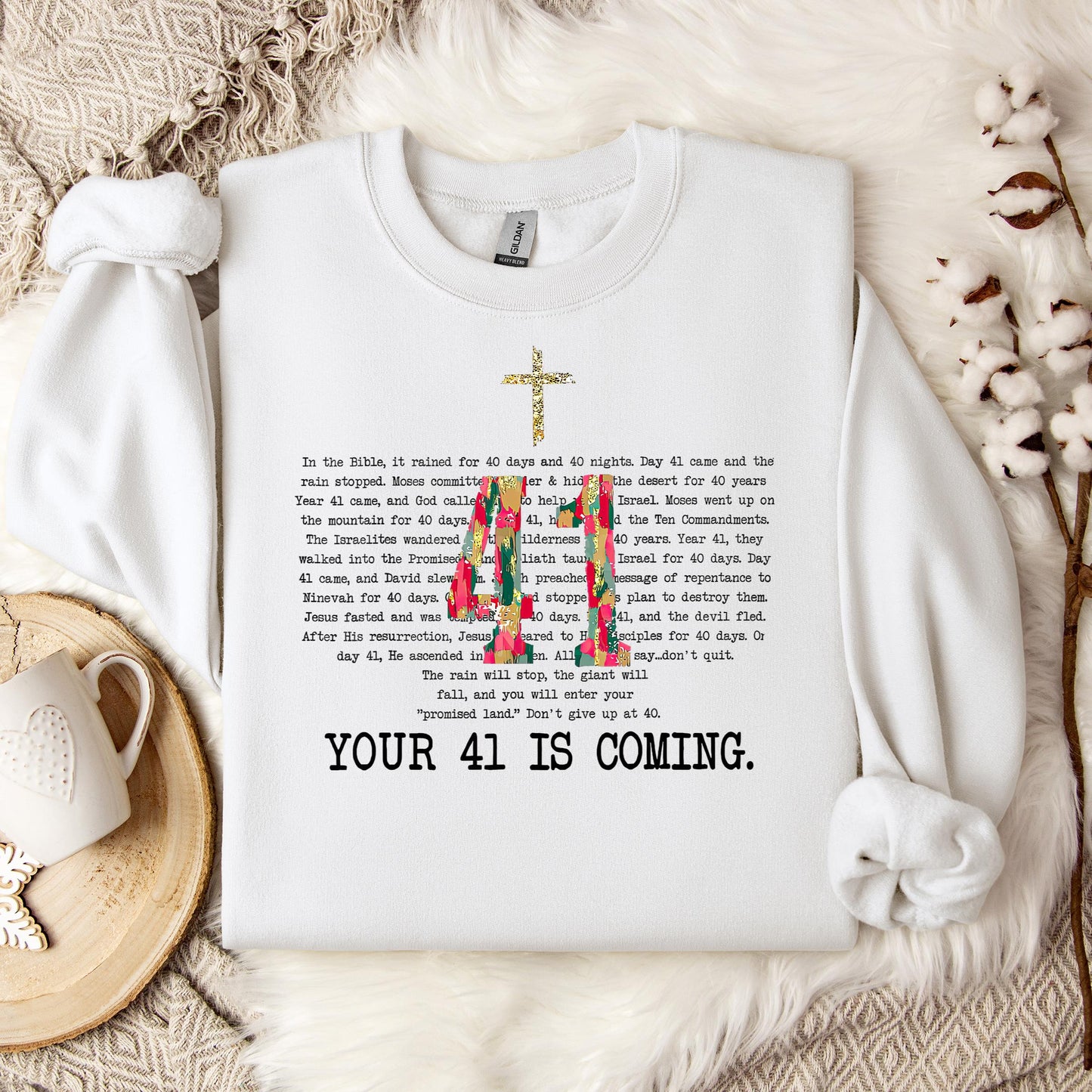 Your 41 Is Coming 10 Sweatshirt
