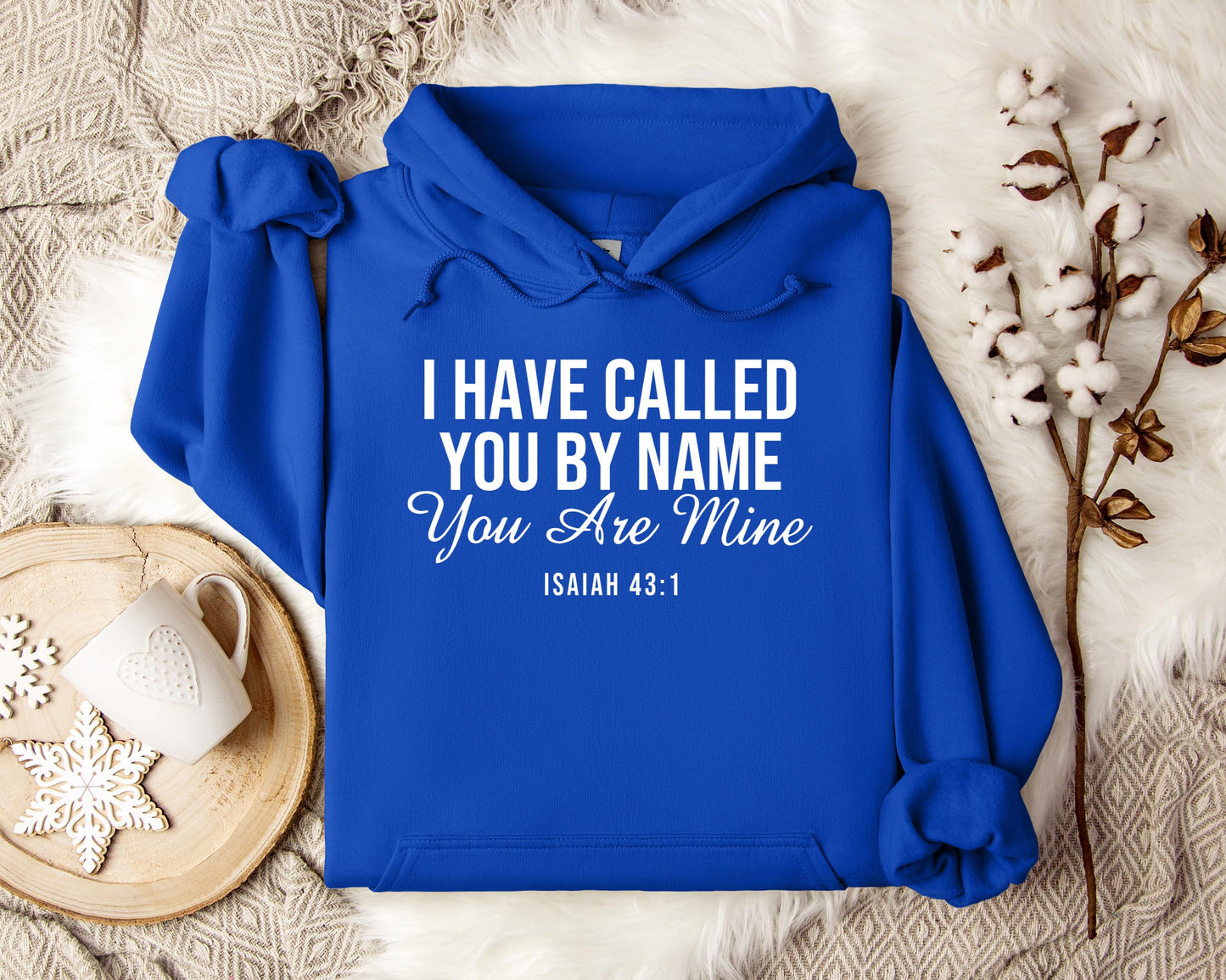 You Are Mine Isaiah 431 Hoodie