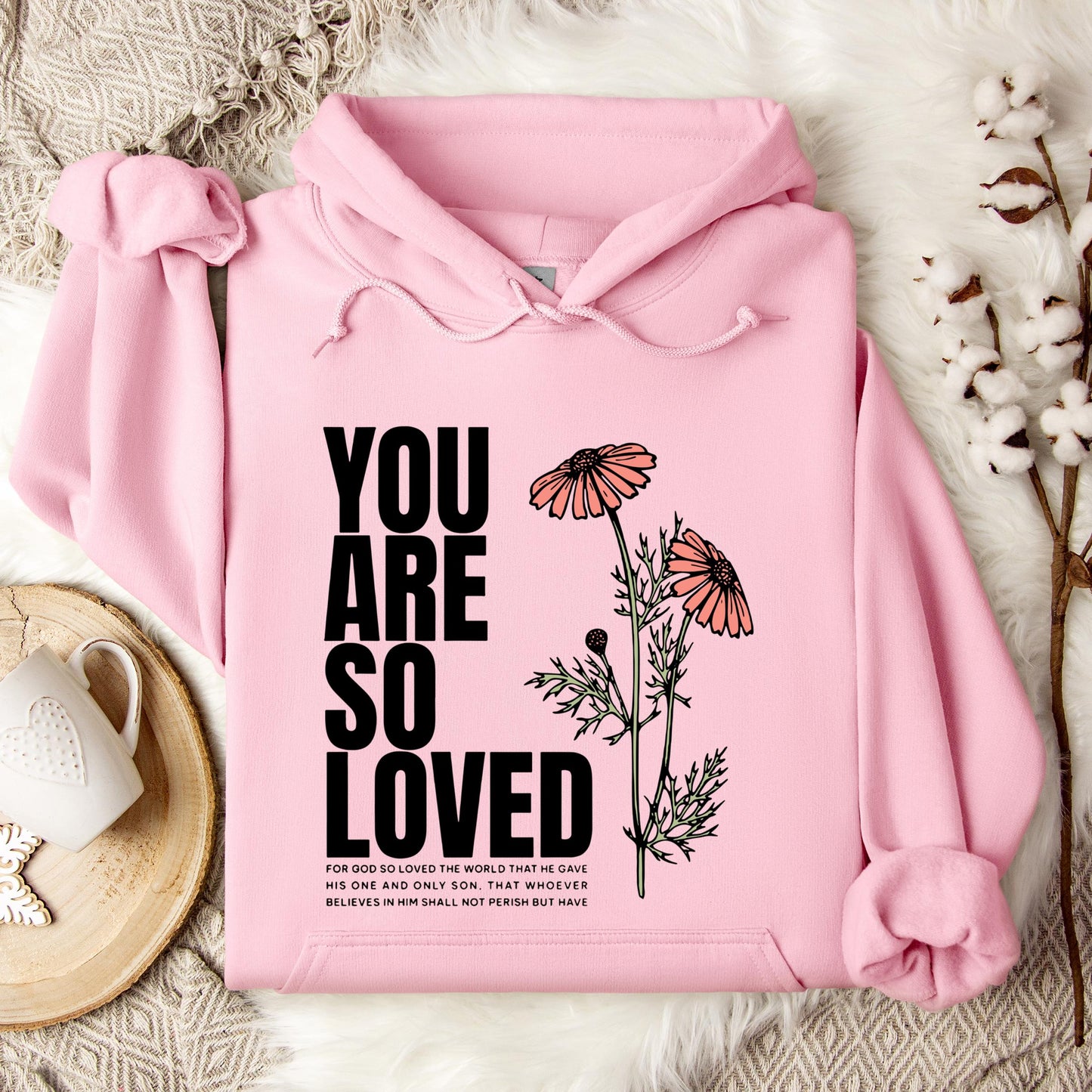 You Are So Loved Hoodie