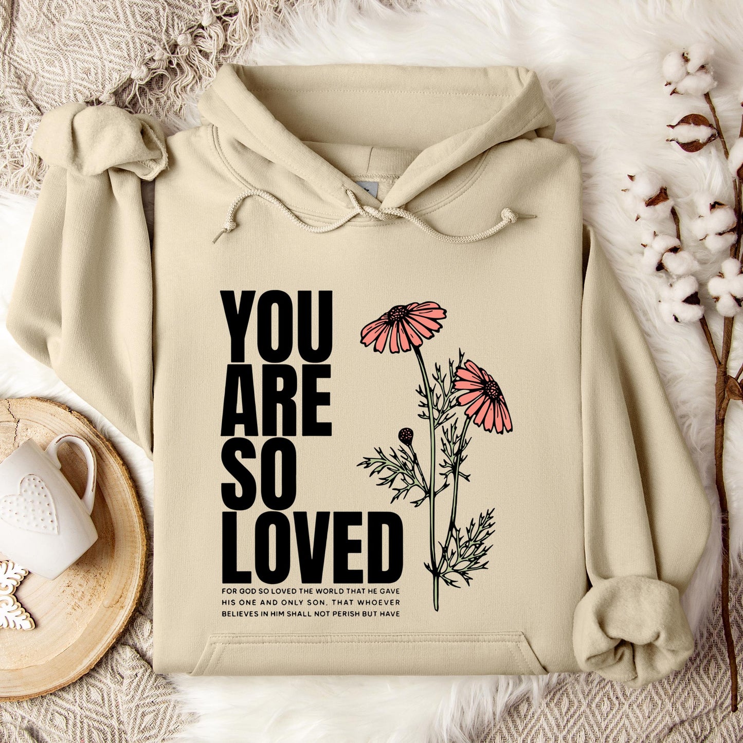 You Are So Loved Hoodie