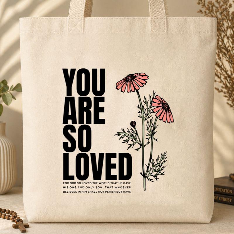 You Are So Loved Tote Bag