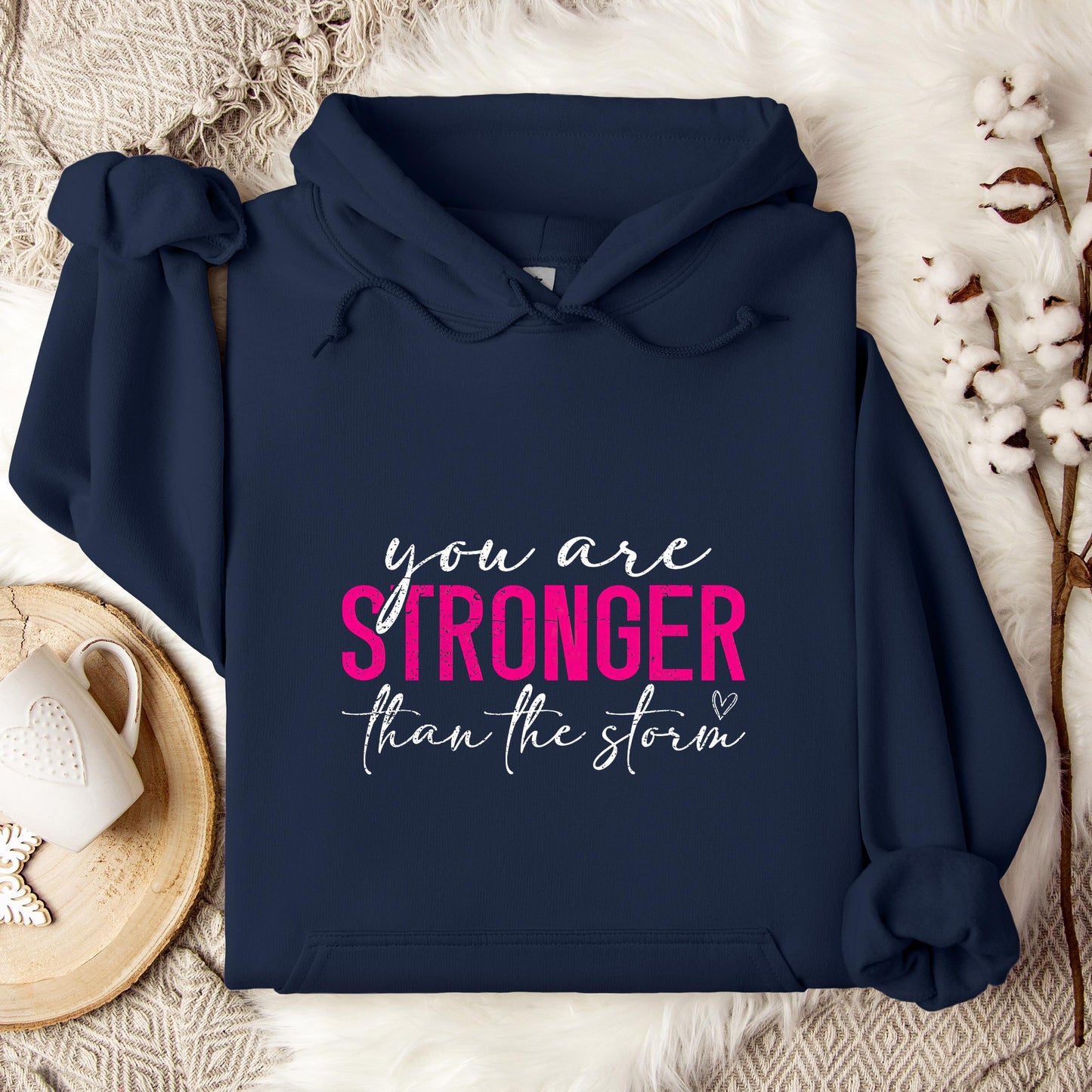 You Are Stronger Than The Storm 02 Hoodie