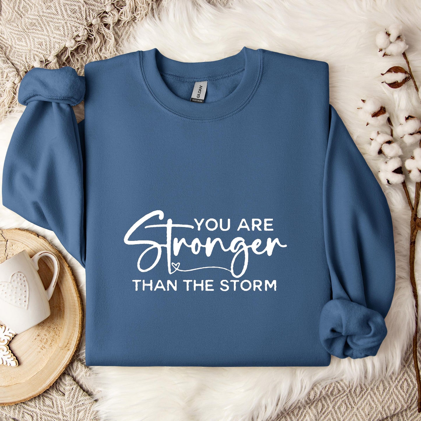 You Are Stronger Than The Storm Sweatshirt