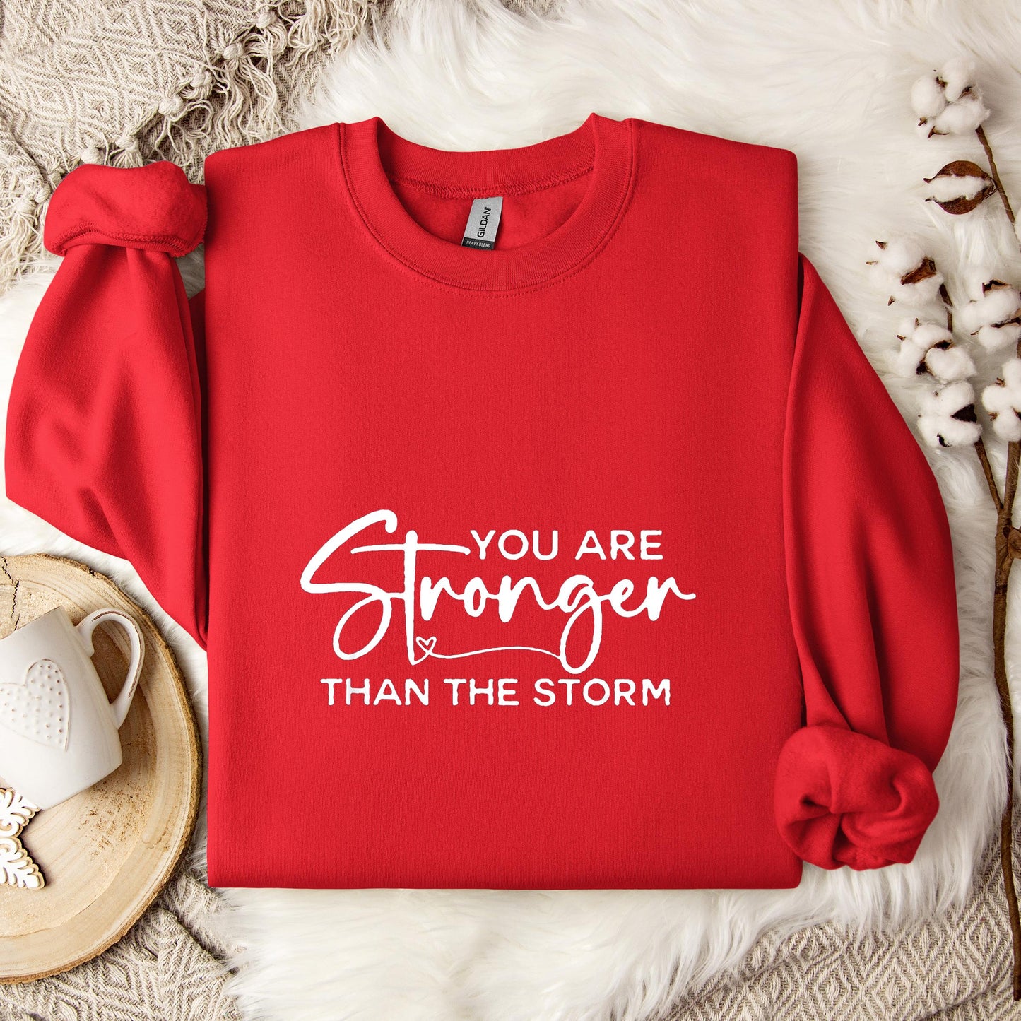 You Are Stronger Than The Storm Sweatshirt
