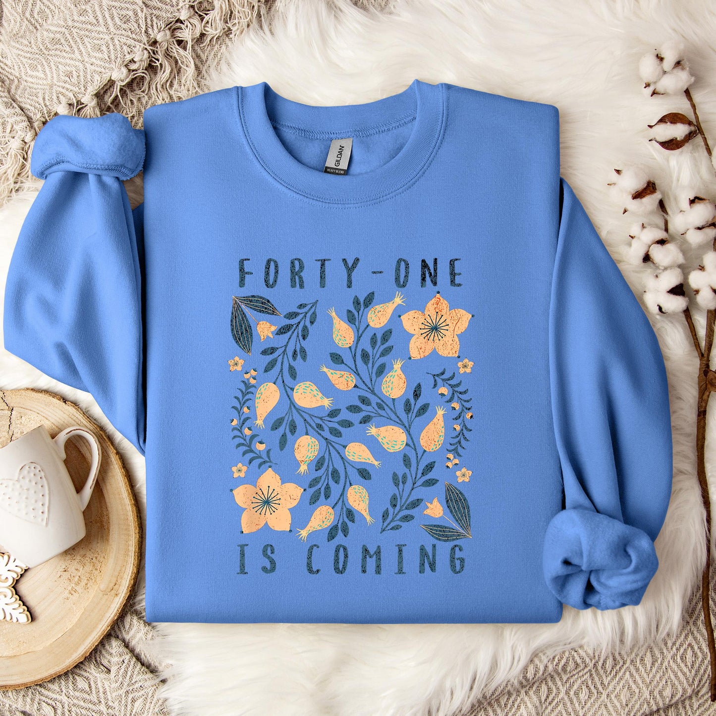 Your 41 Is Coming 12 Sweatshirt