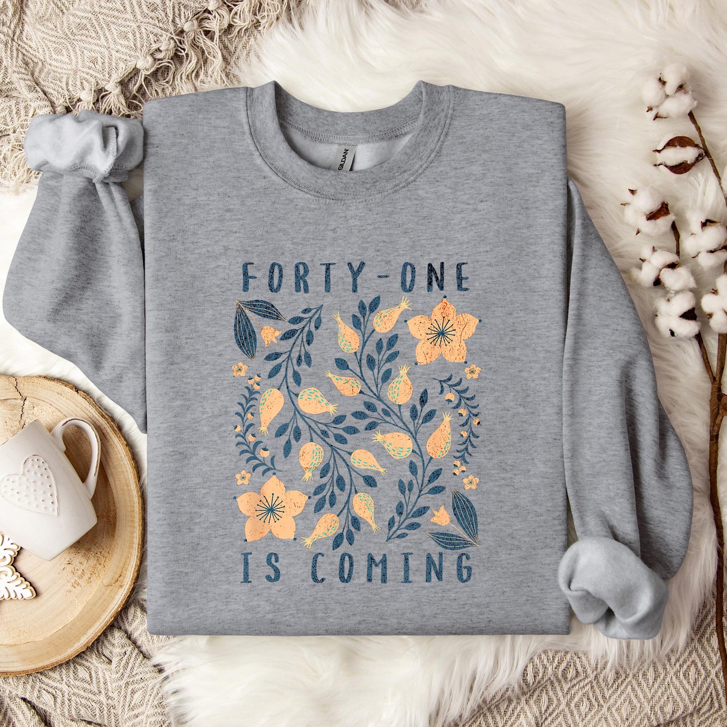 Your 41 Is Coming 12 Sweatshirt