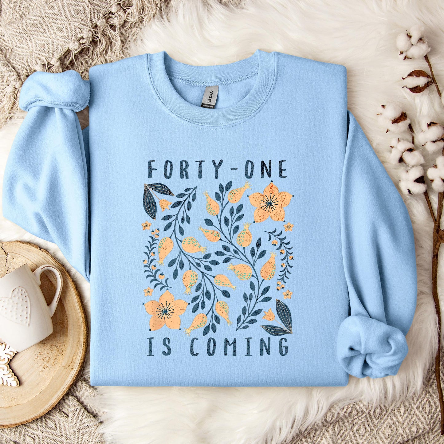 Your 41 Is Coming 12 Sweatshirt