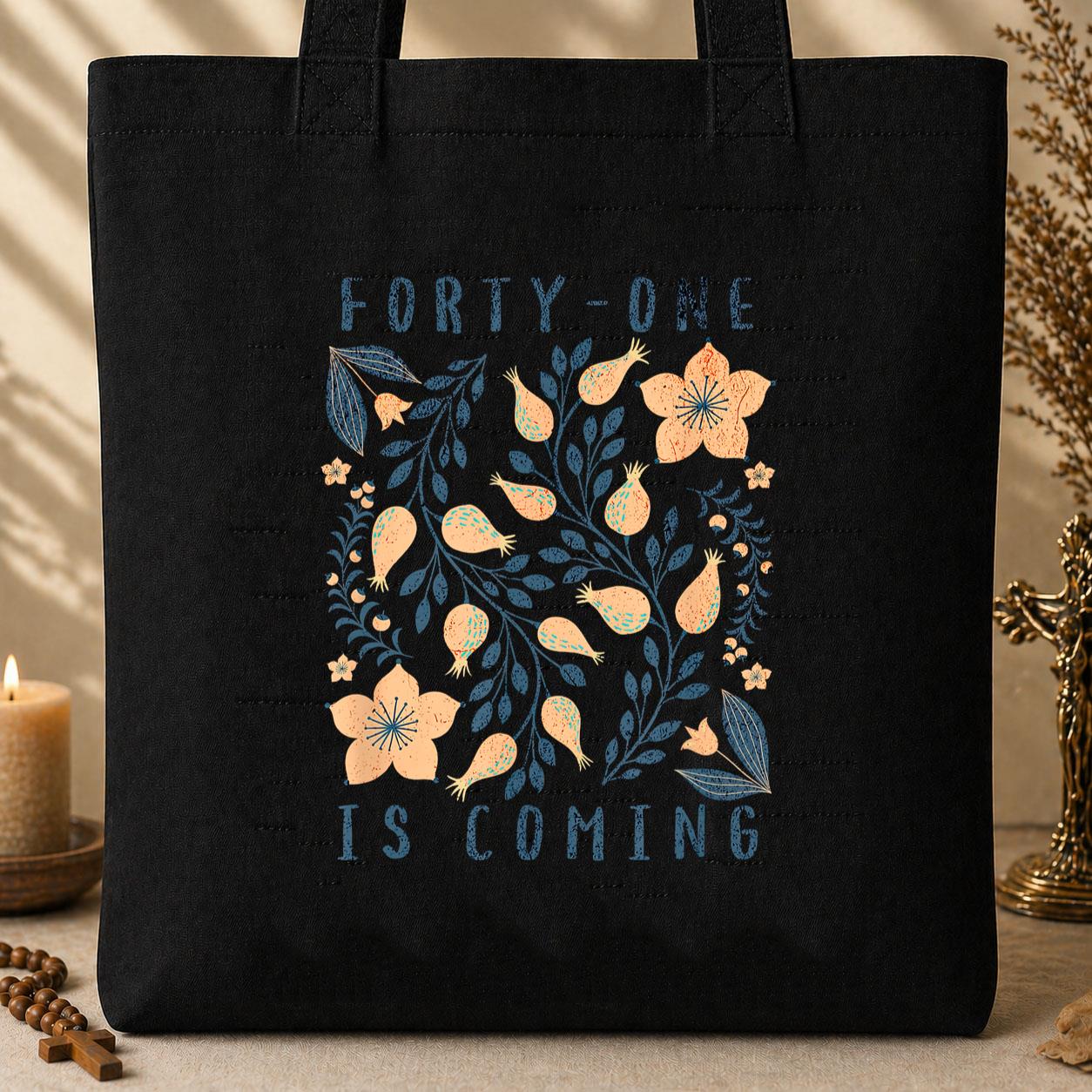 Your 41 Is Coming 12 Tote Bag