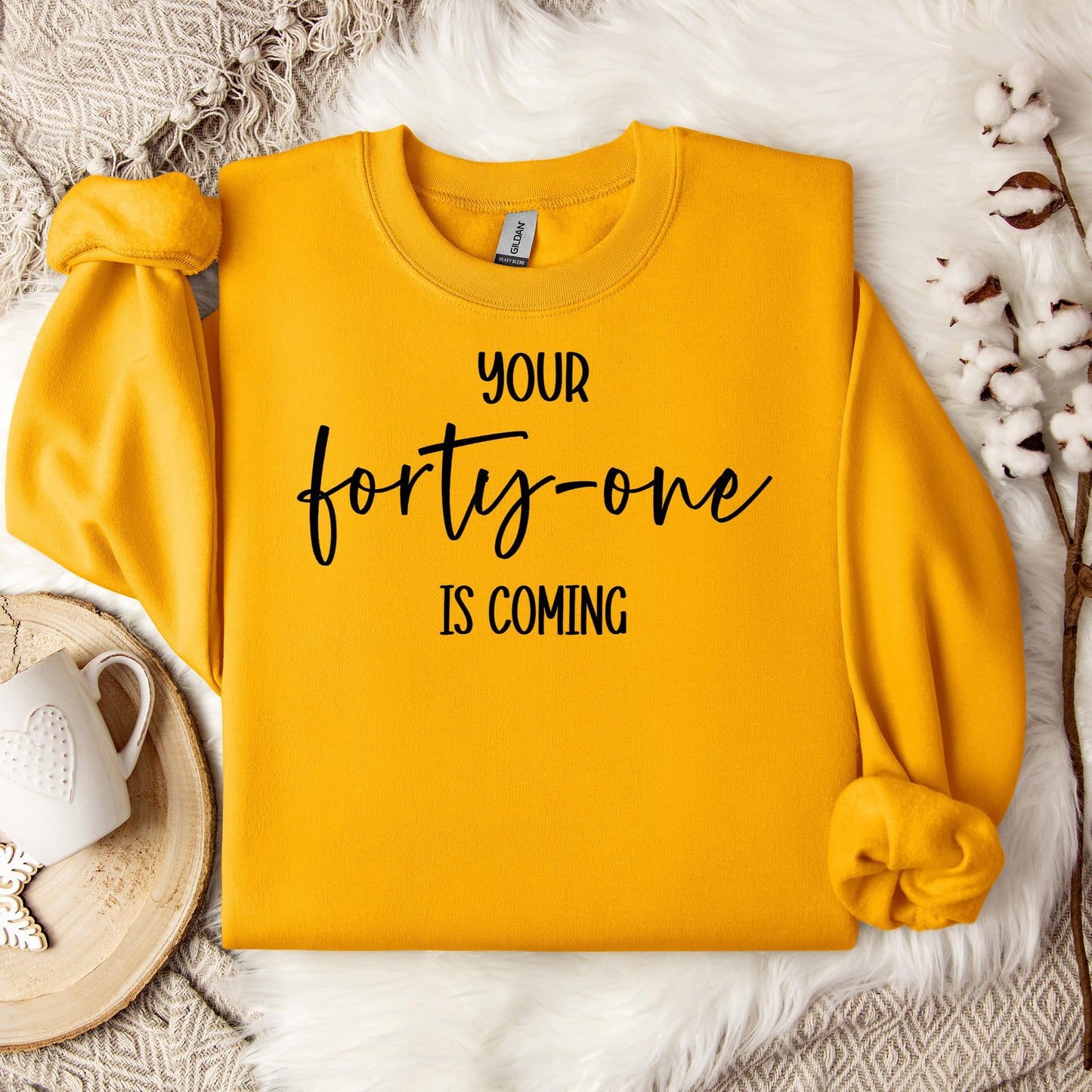 Your 41 Is Coming 14 Sweatshirt
