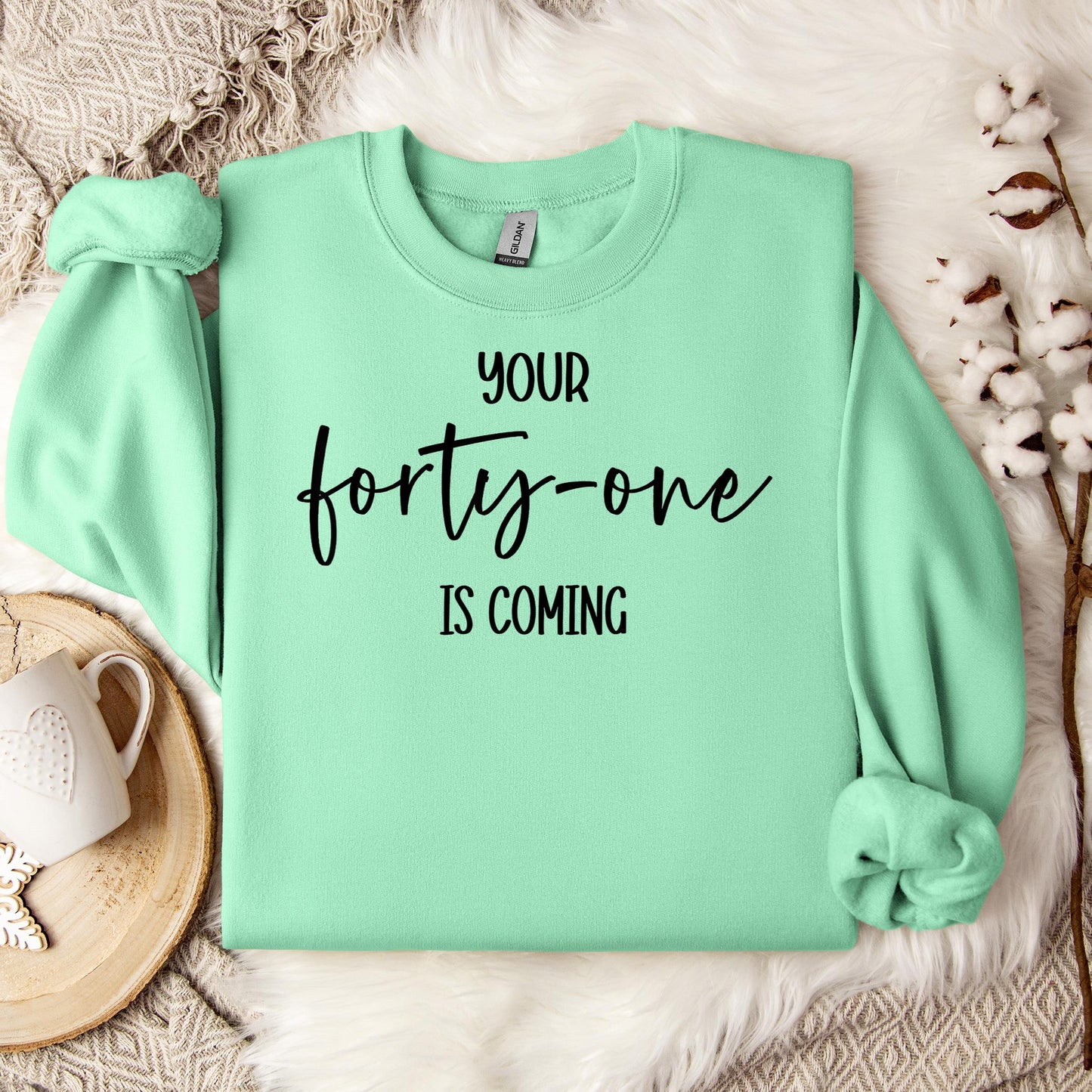 Your 41 Is Coming 14 Sweatshirt