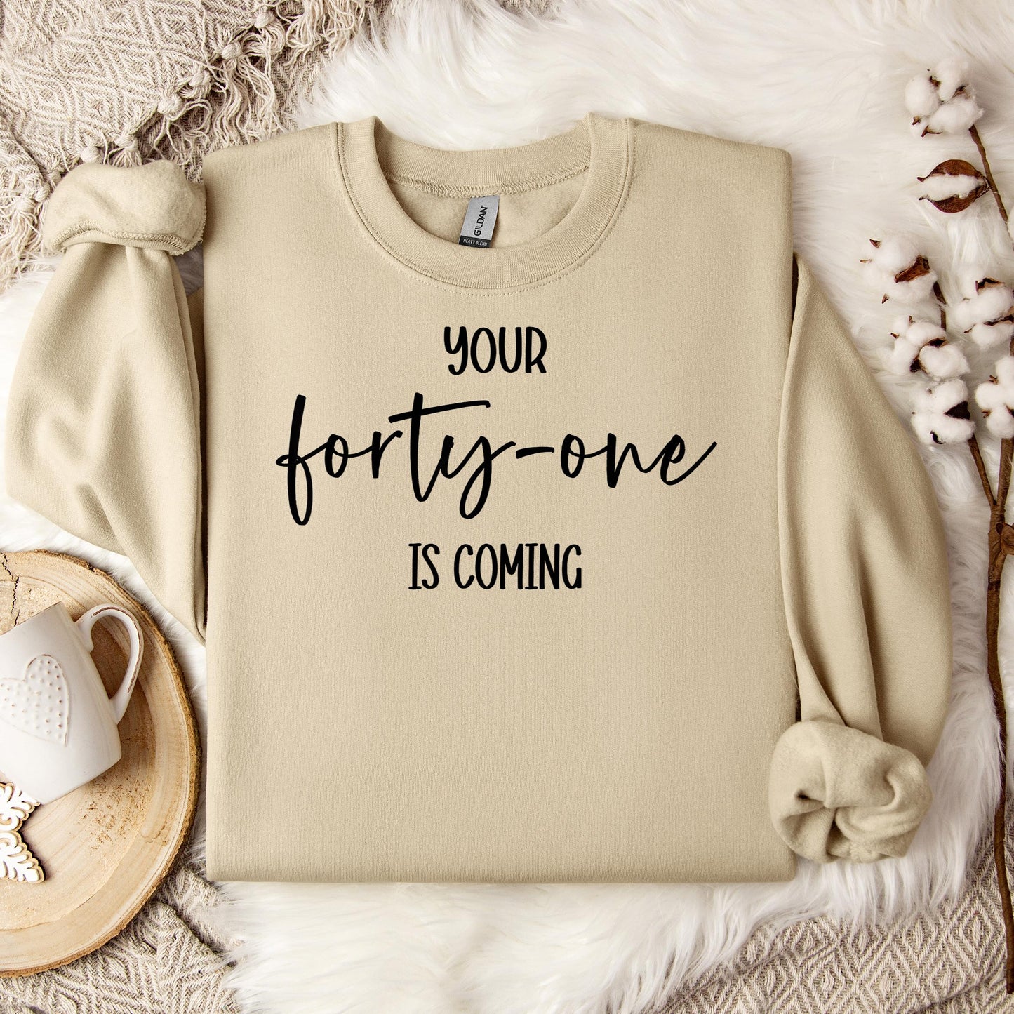 Your 41 Is Coming 14 Sweatshirt