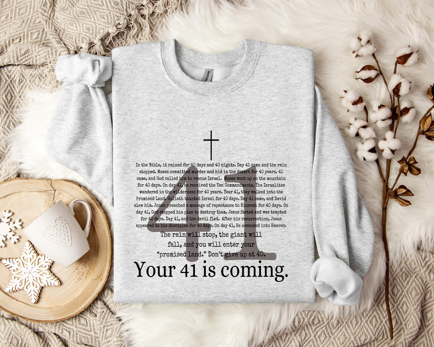Your 41 Is Coming Cross Sweatshirt