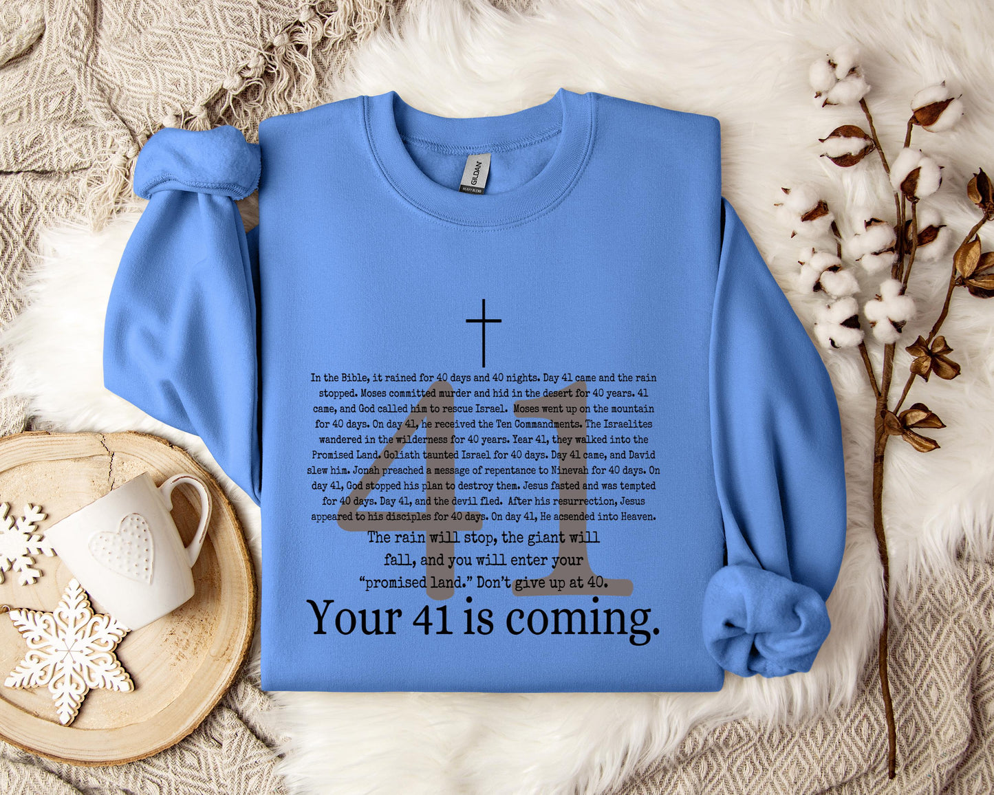 Your 41 Is Coming Cross Sweatshirt