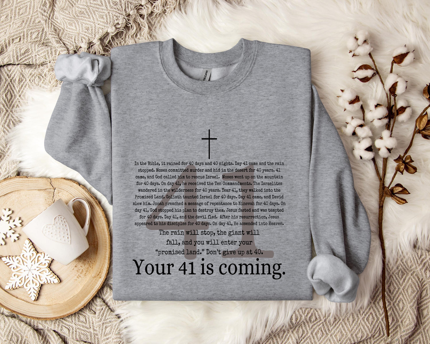 Your 41 Is Coming Cross Sweatshirt