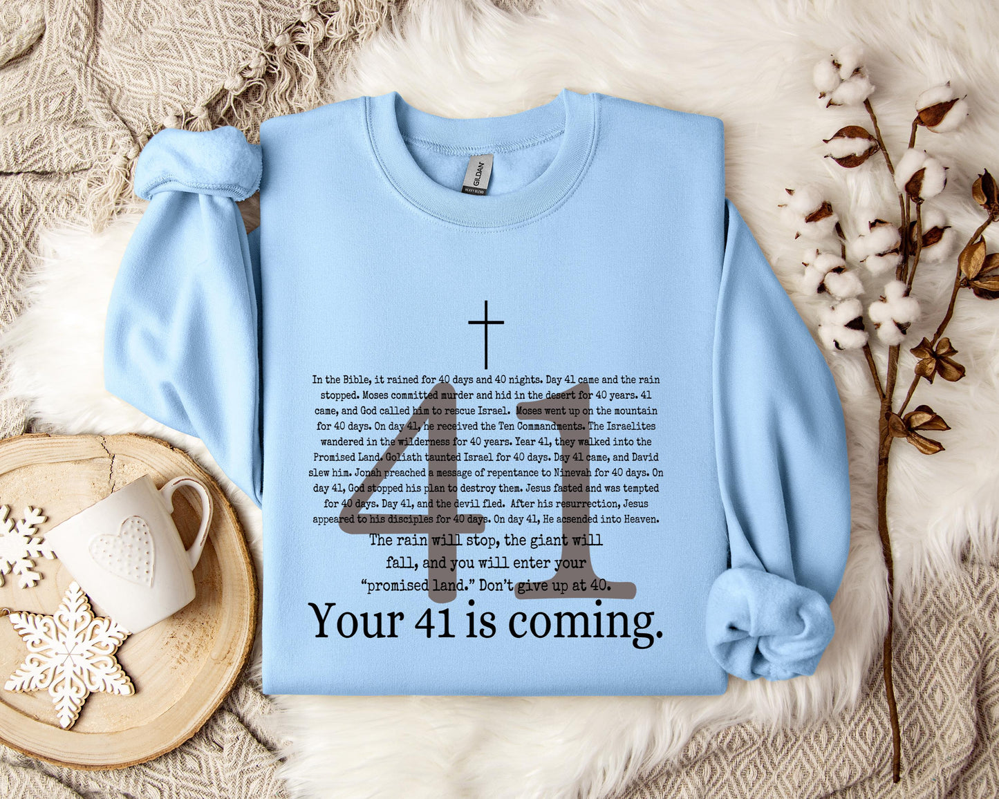 Your 41 Is Coming Cross Sweatshirt