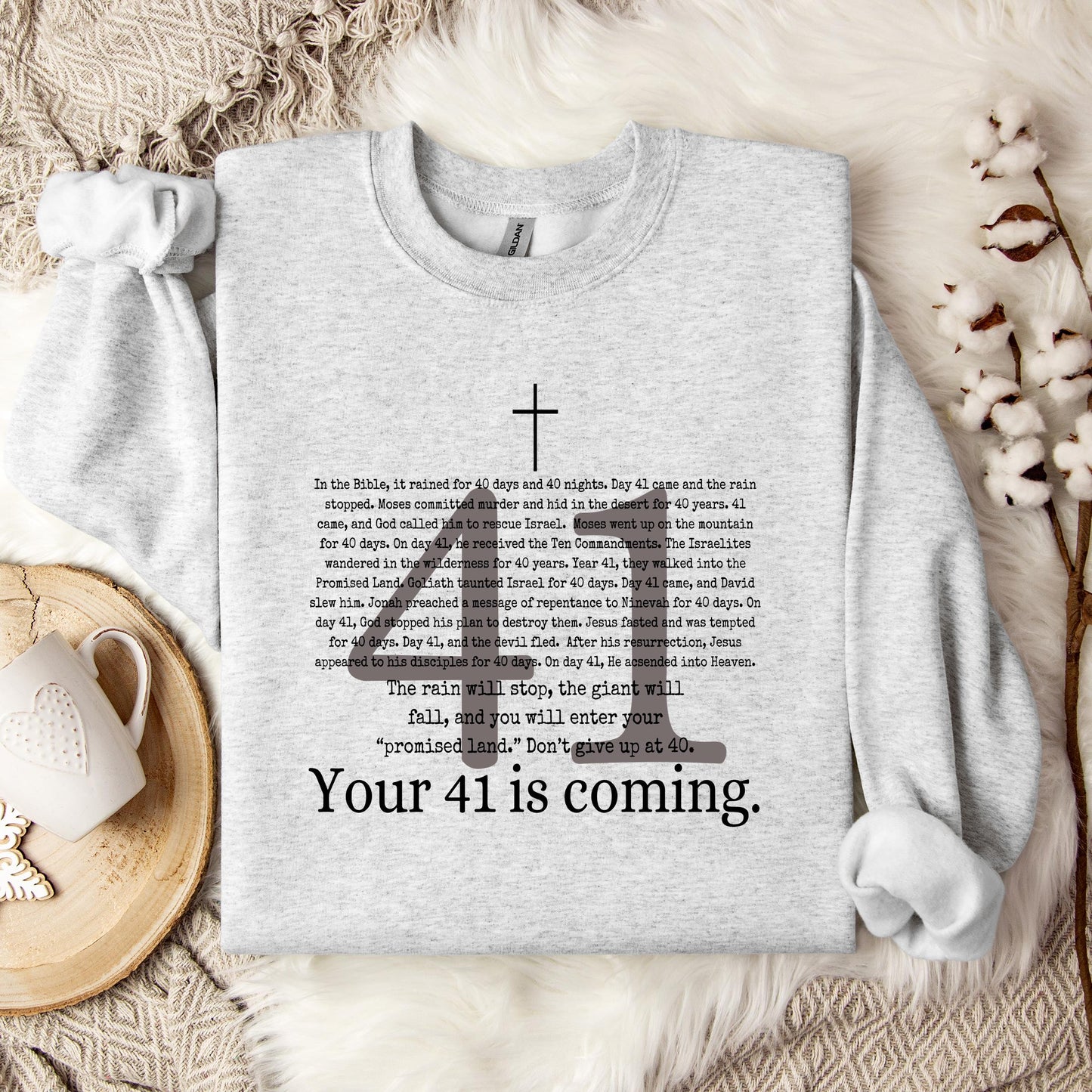 Your 41 Is Coming Sweatshirt
