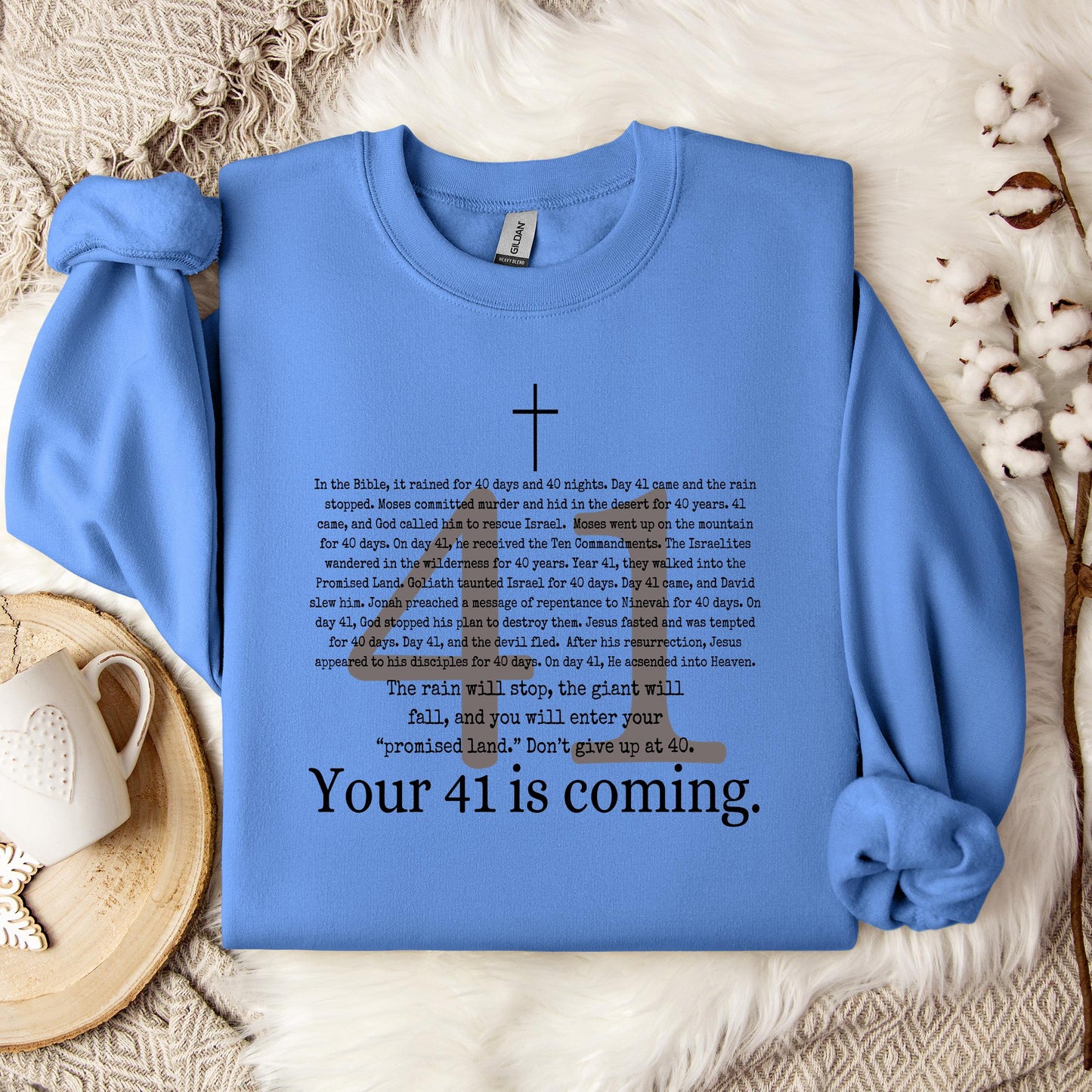 Your 41 Is Coming Sweatshirt