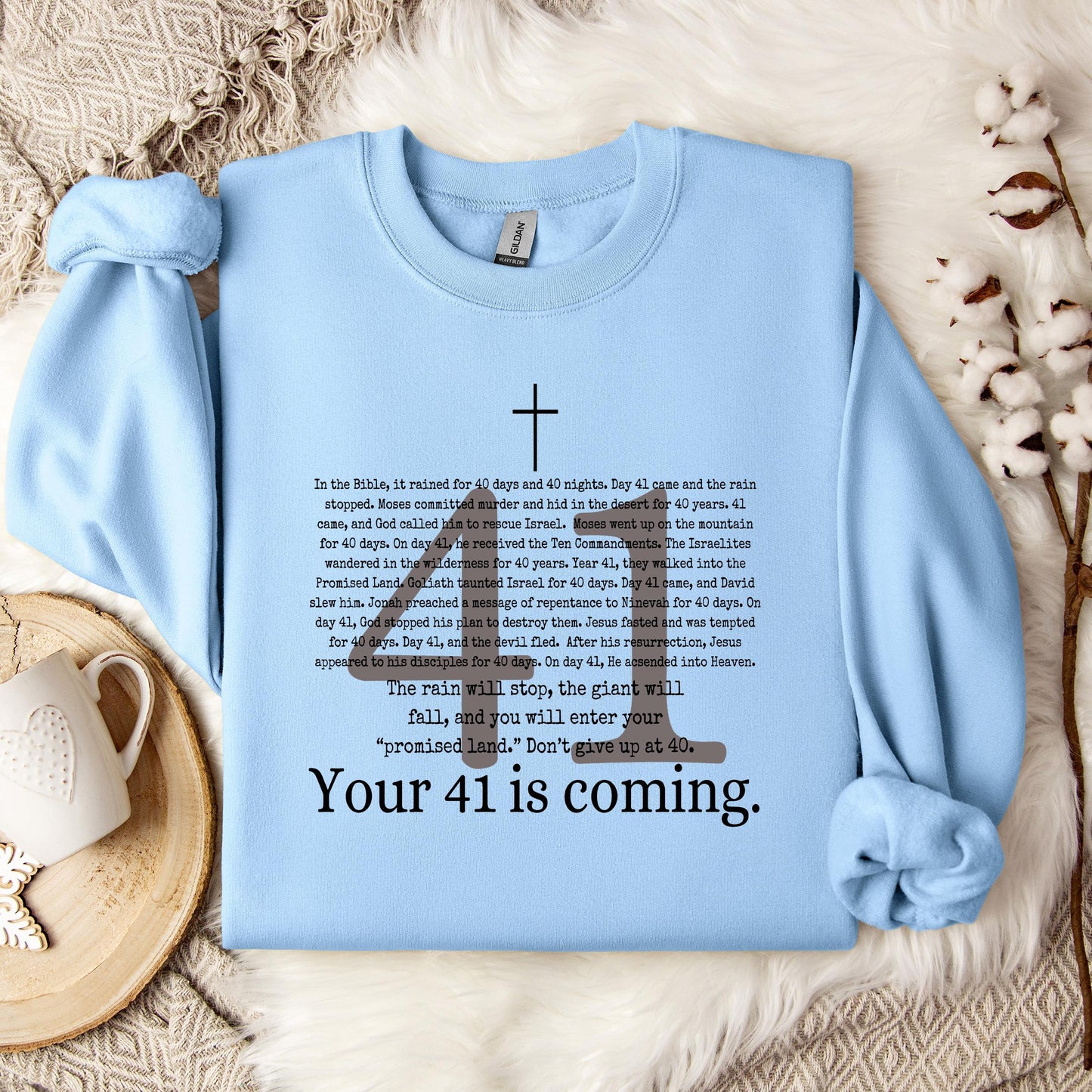 Your 41 Is Coming Sweatshirt