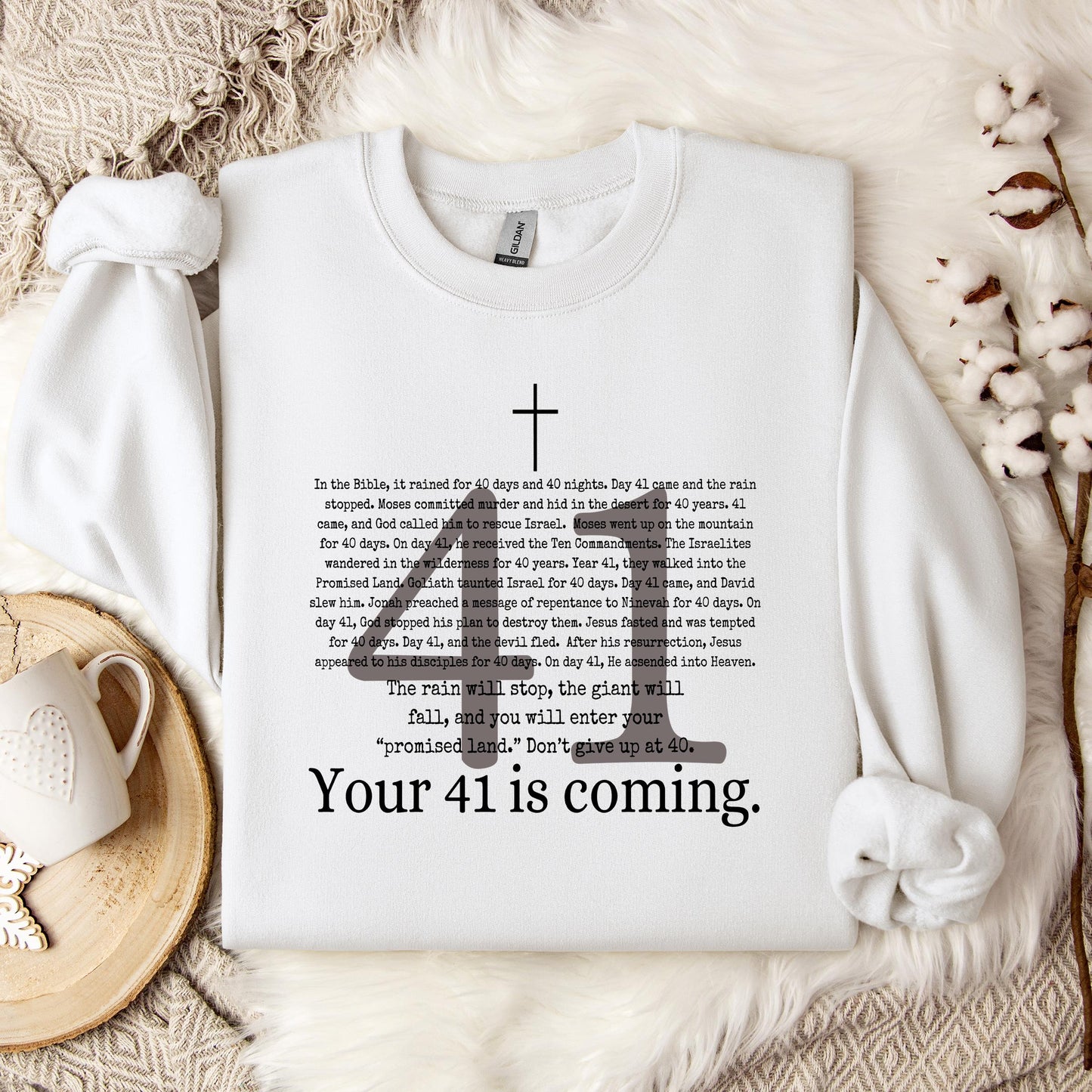 Your 41 Is Coming Sweatshirt