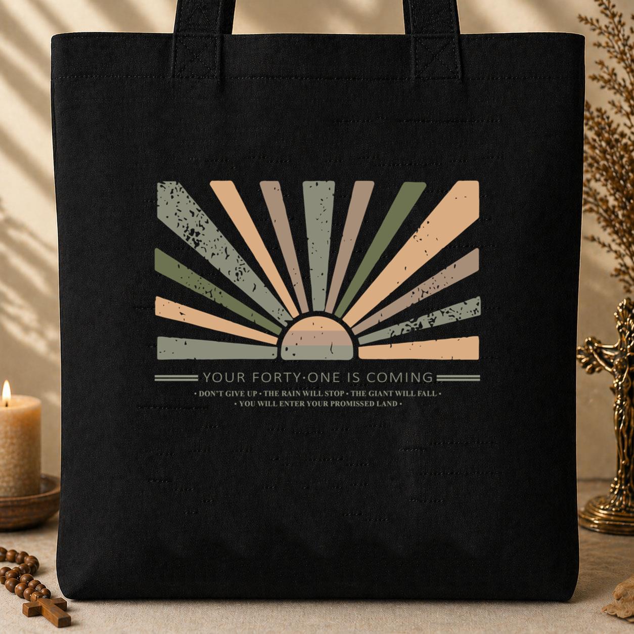 Your Forty One Is Coming Tote Bag