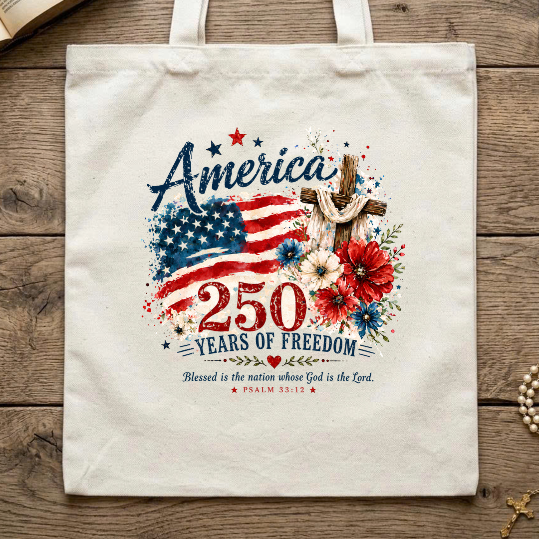 America 250 Years Of Freedom Blessed Is The Nation Whose God Is The Lord Psalm 33.12 01