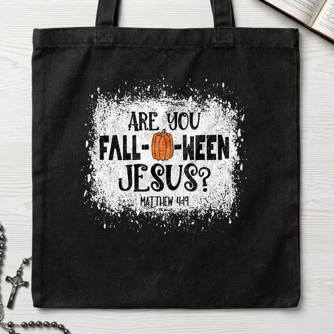 Are You Fall- O- Ween Jesus Matthew 4.19 22