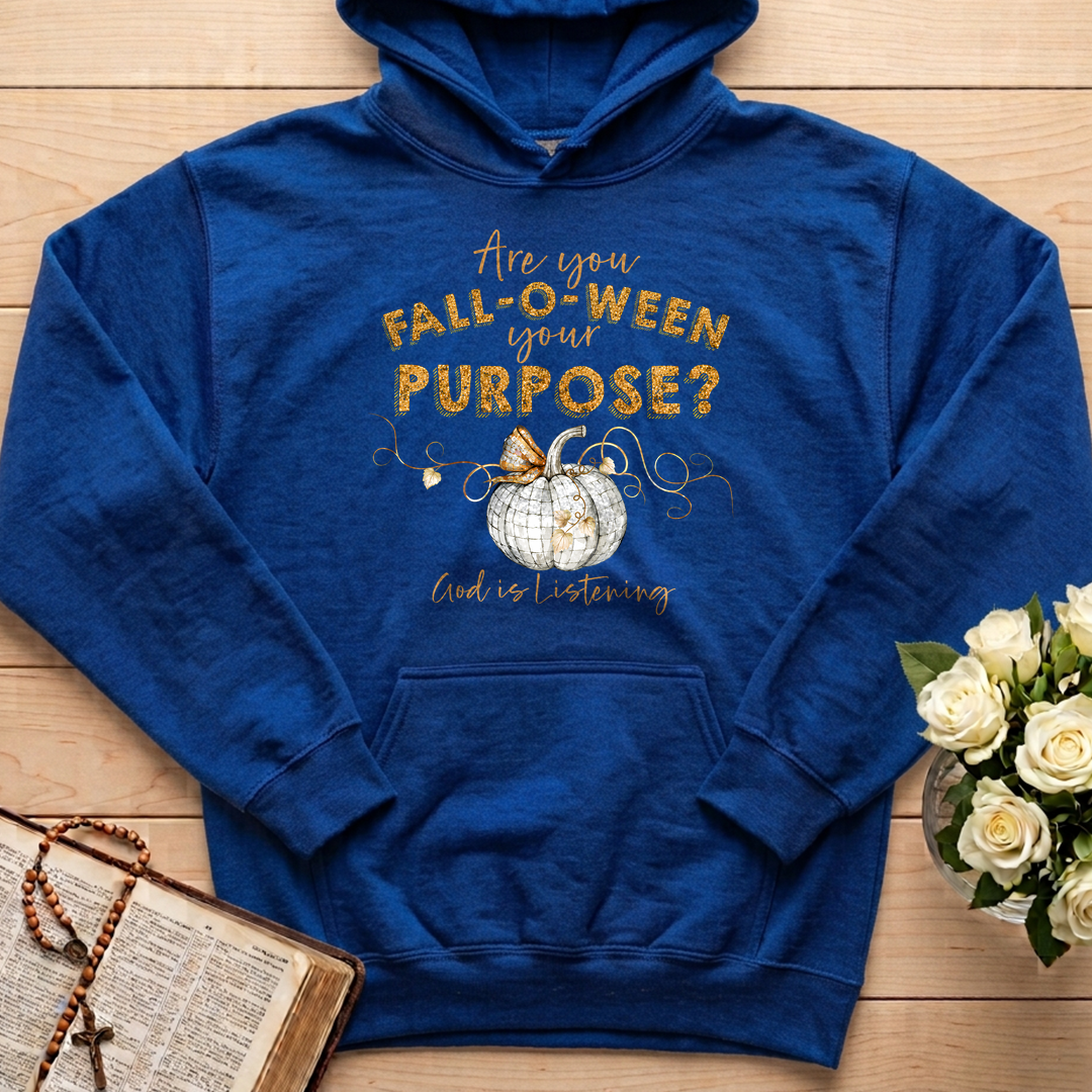 Are You Fall-O-Ween Your Purpose God Is Listening 01