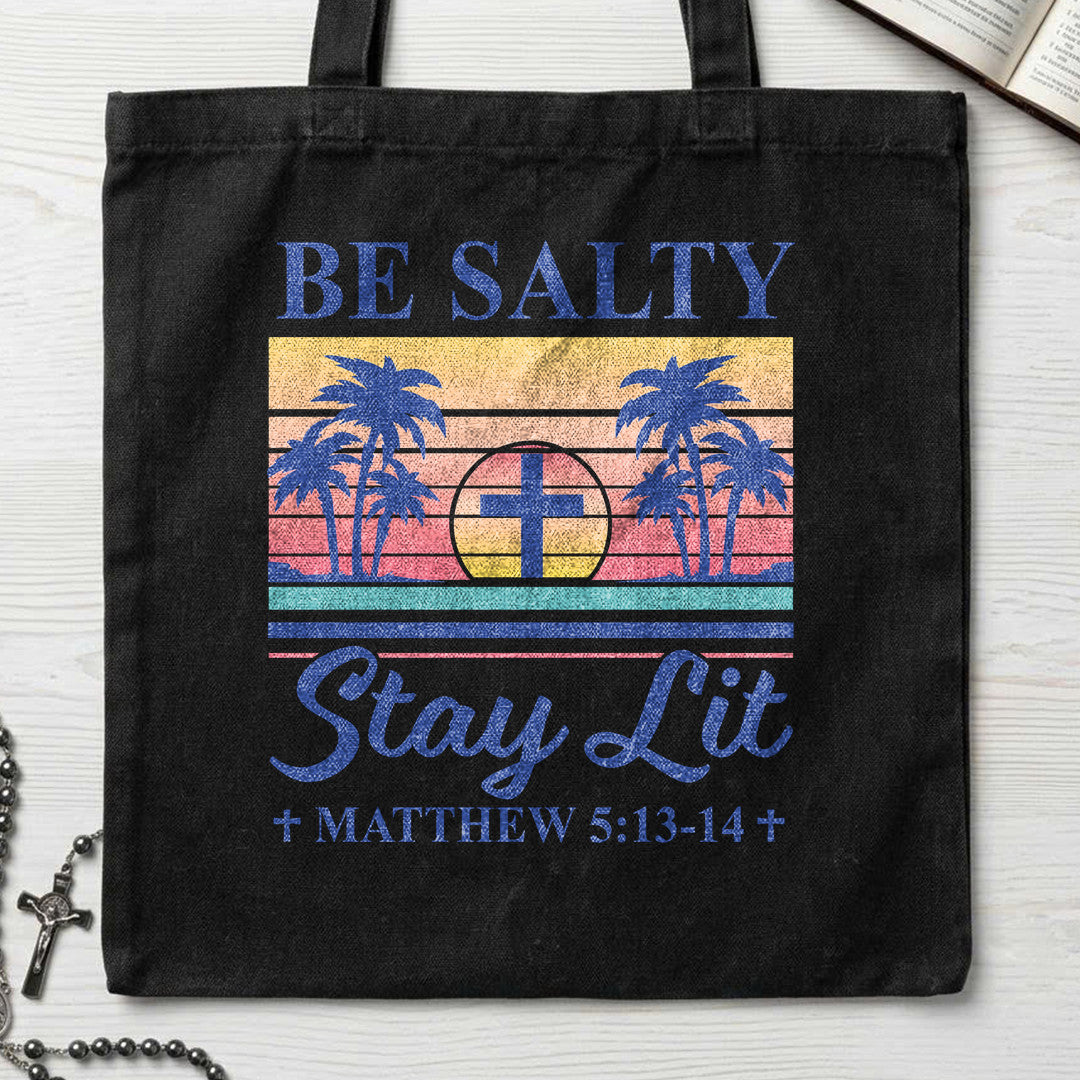Be Salty Stay Lit Matthew 5.13-14 05
