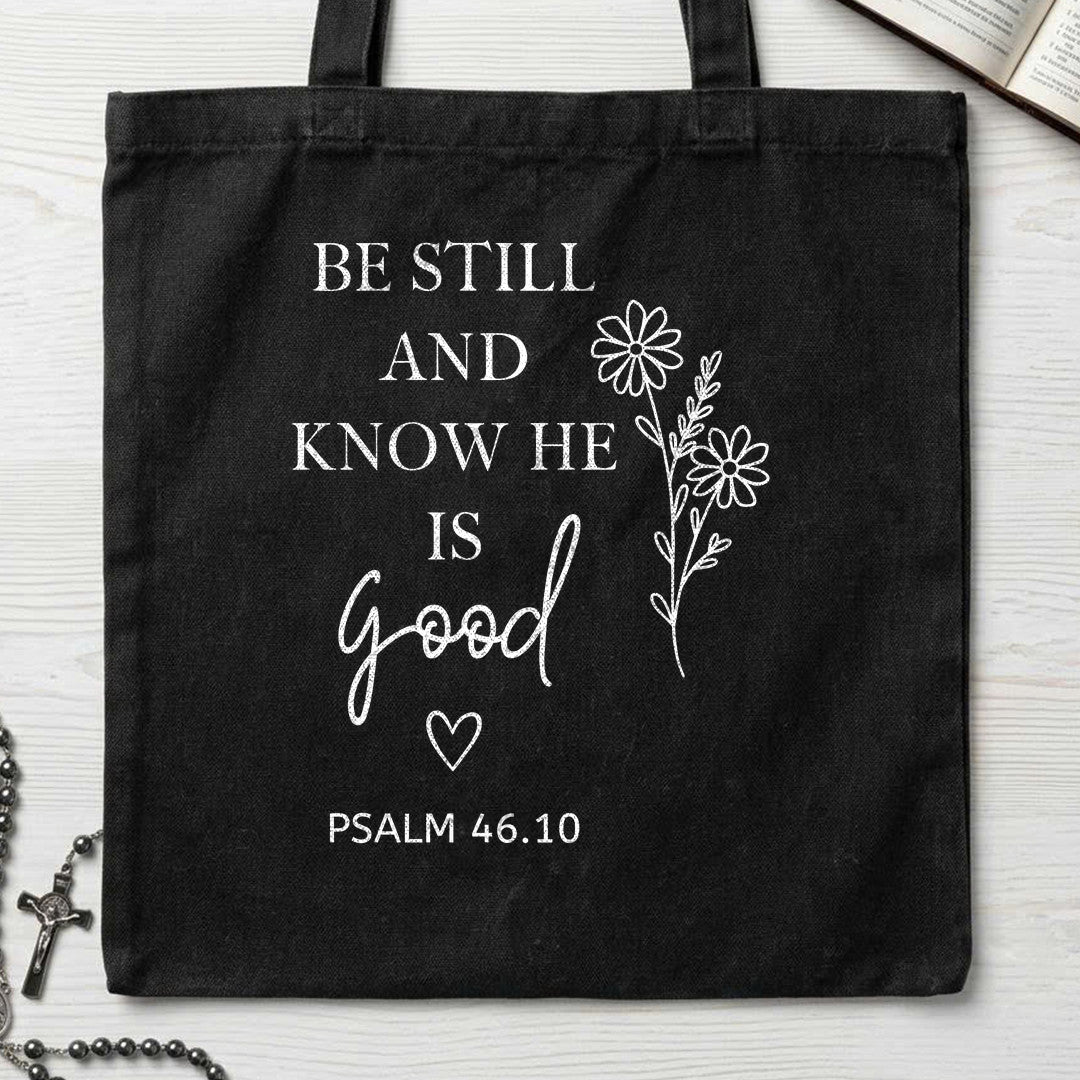 Be Still And Know He Is Good Psalm 46.10 01