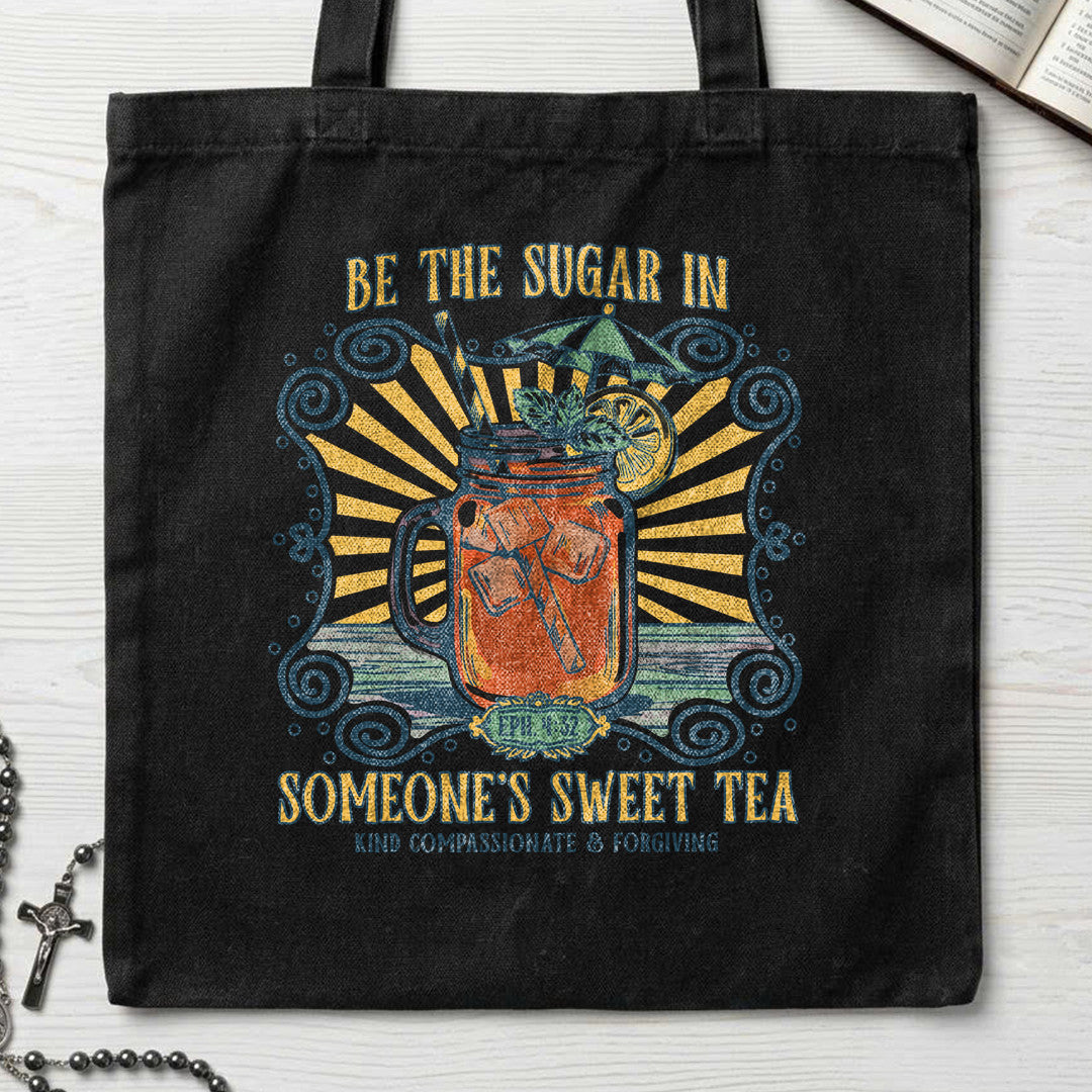 Be The Sugar In Eph. 4.32 Someone's Sweet Tea 01
