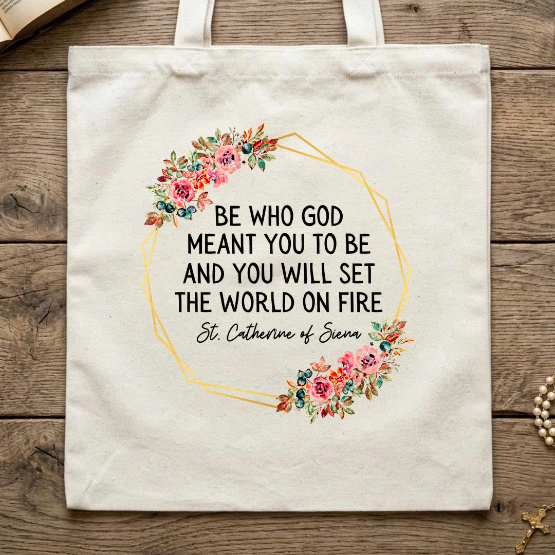 Be Who God Meant You To Be And You Will Set The World On Fire 02