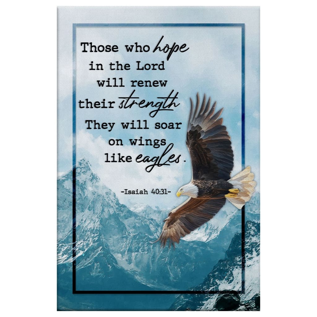 Isaiah 40:31 NIV Those Who Hope in the Lord, Soaring Eagle, Wall Art Canvas