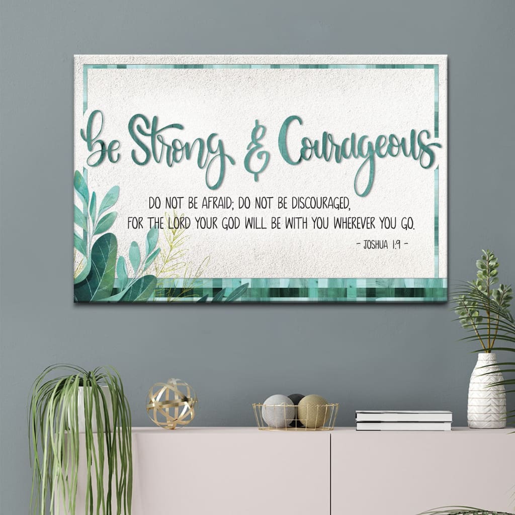 Joshua 1:9 Bible Verse Wall Art - Be Strong And Courageous Canvas