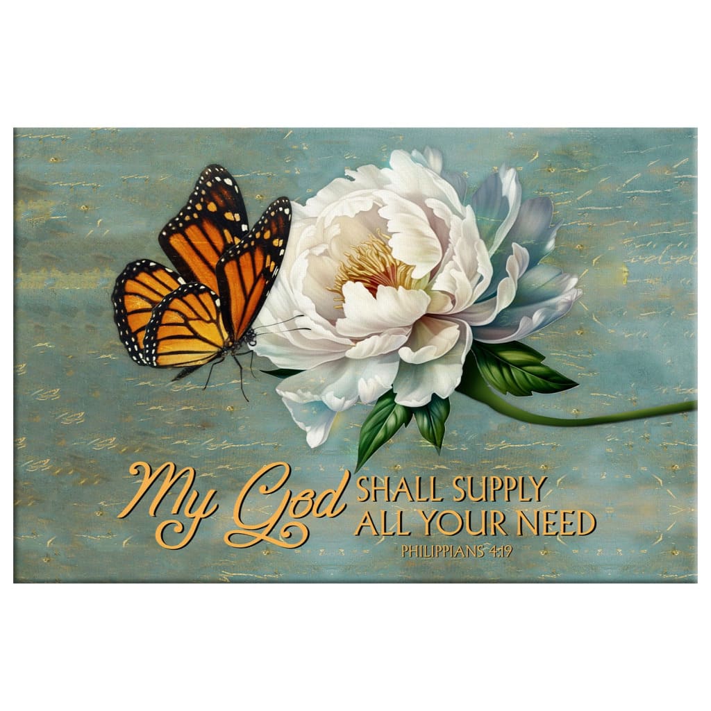 My God Shall Supply All Your Need Philippians 4:19, Monarch Butterfly, Wall Art Canvas Print