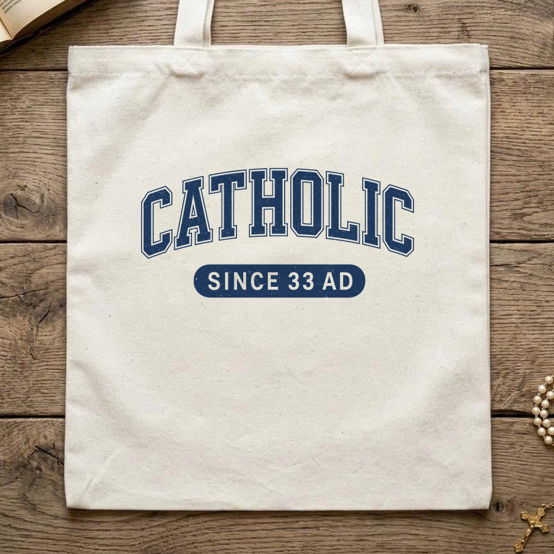 Catholic Since 33 A.D 02