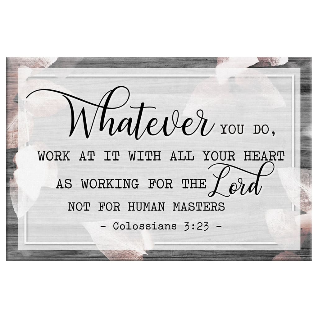 Colossians 3:23 – “Whatever You Do” - Rustic Christian Wall Art Canvas