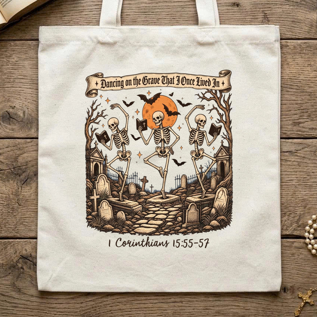 Dancing On The Grave That I Once Lived In Corinthians 15.55-57 01