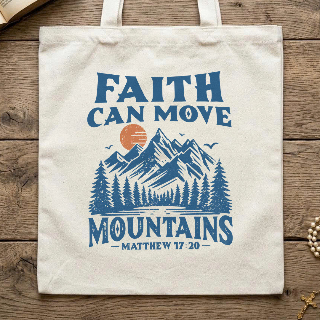 Faith Can Move Mountains Matthew 17.20 08