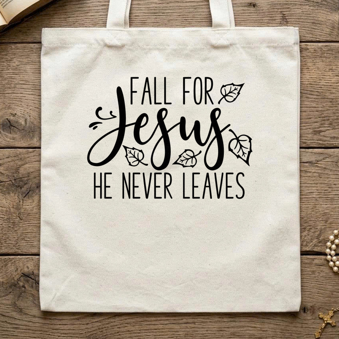 Fall For Jesus He Never Leaves 133