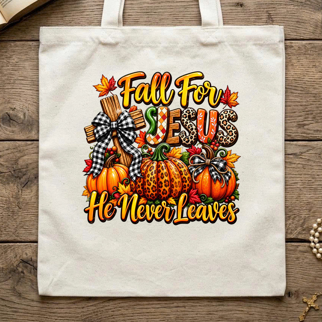 Fall For Jesus He Never Leaves 135