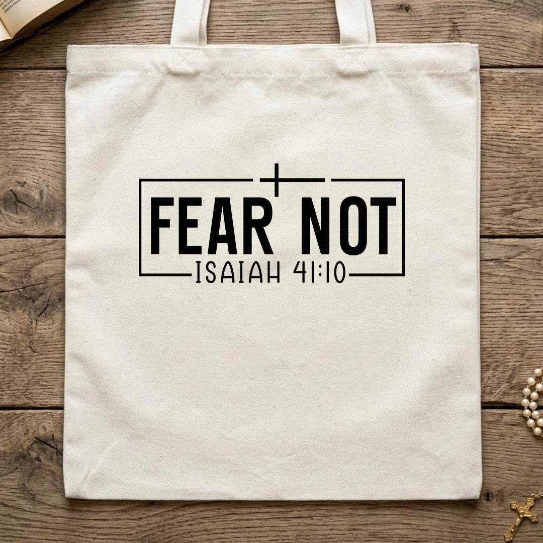 Fear Not Isaiah 41.10 03