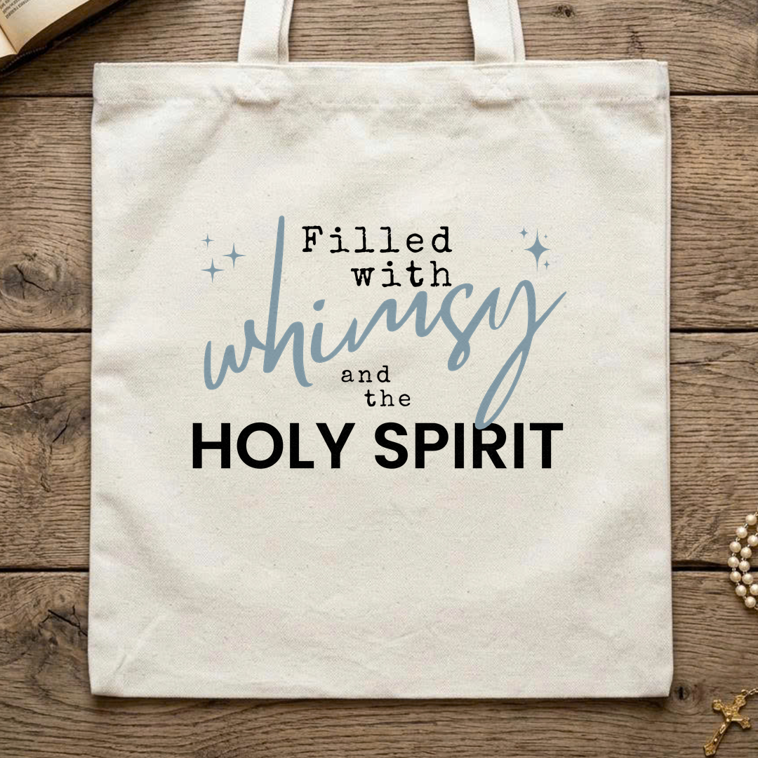 Filled With Whimsy And The Holy Spirit 01