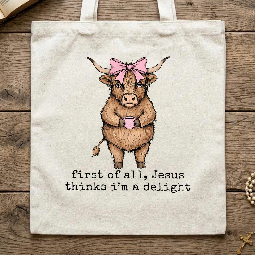 First Of All Jesus Thinks I'm A Delight 20