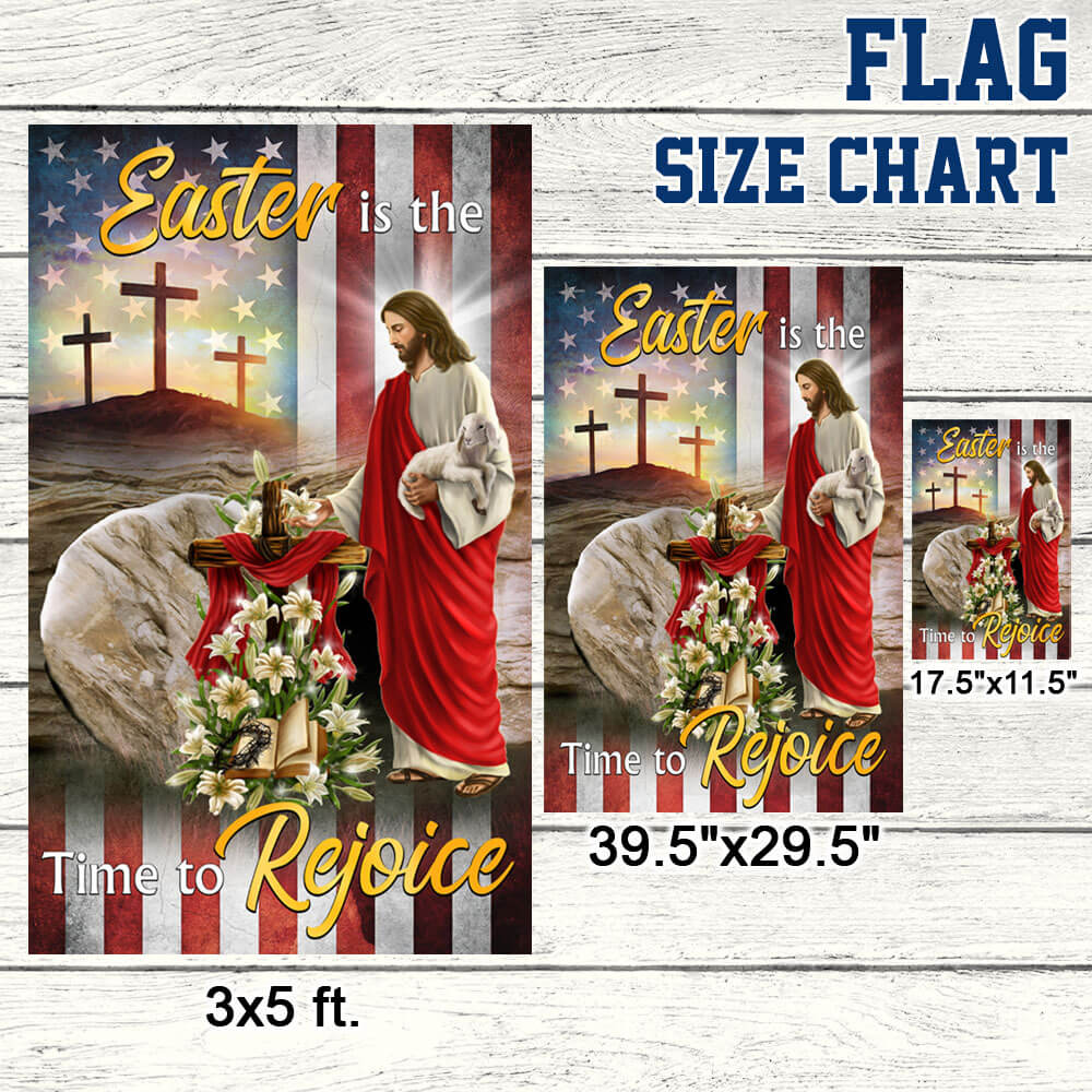 Easter Jesus Flag Easter Is The Time To Rejoice Flag