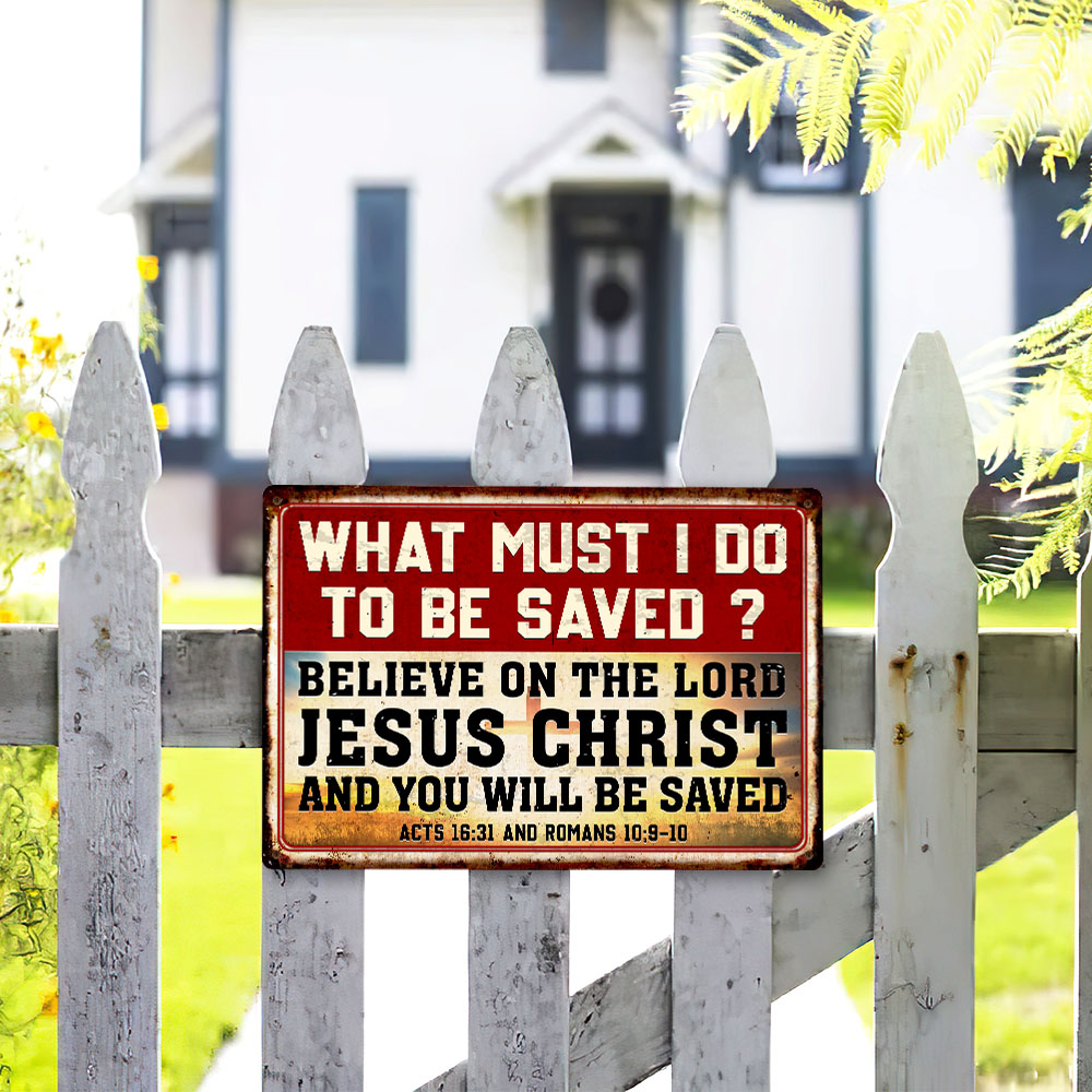 Believe On The Lord Jesus Christ Hanging Metal Sign