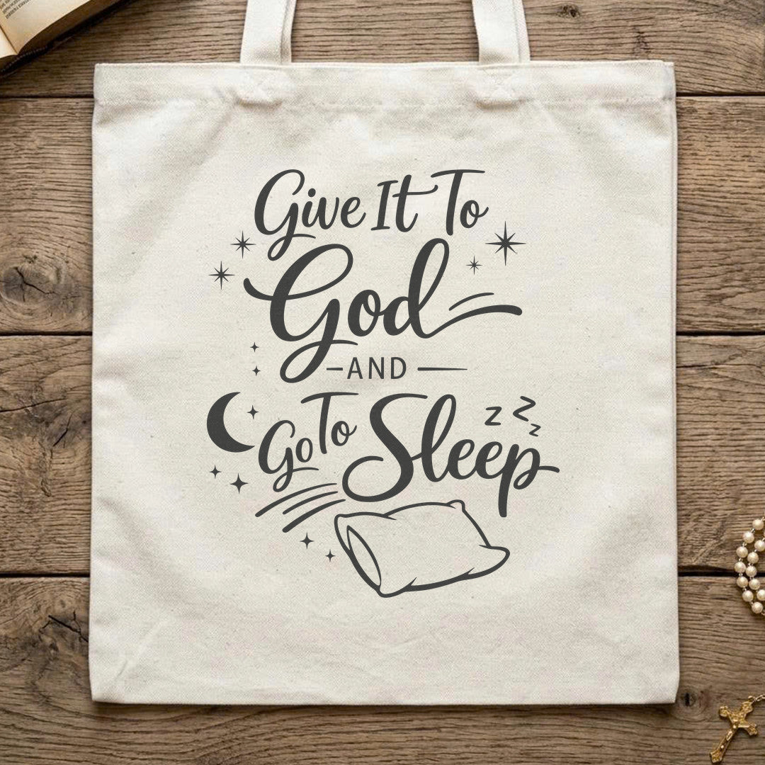 Give It To God And Go To Sleep 02