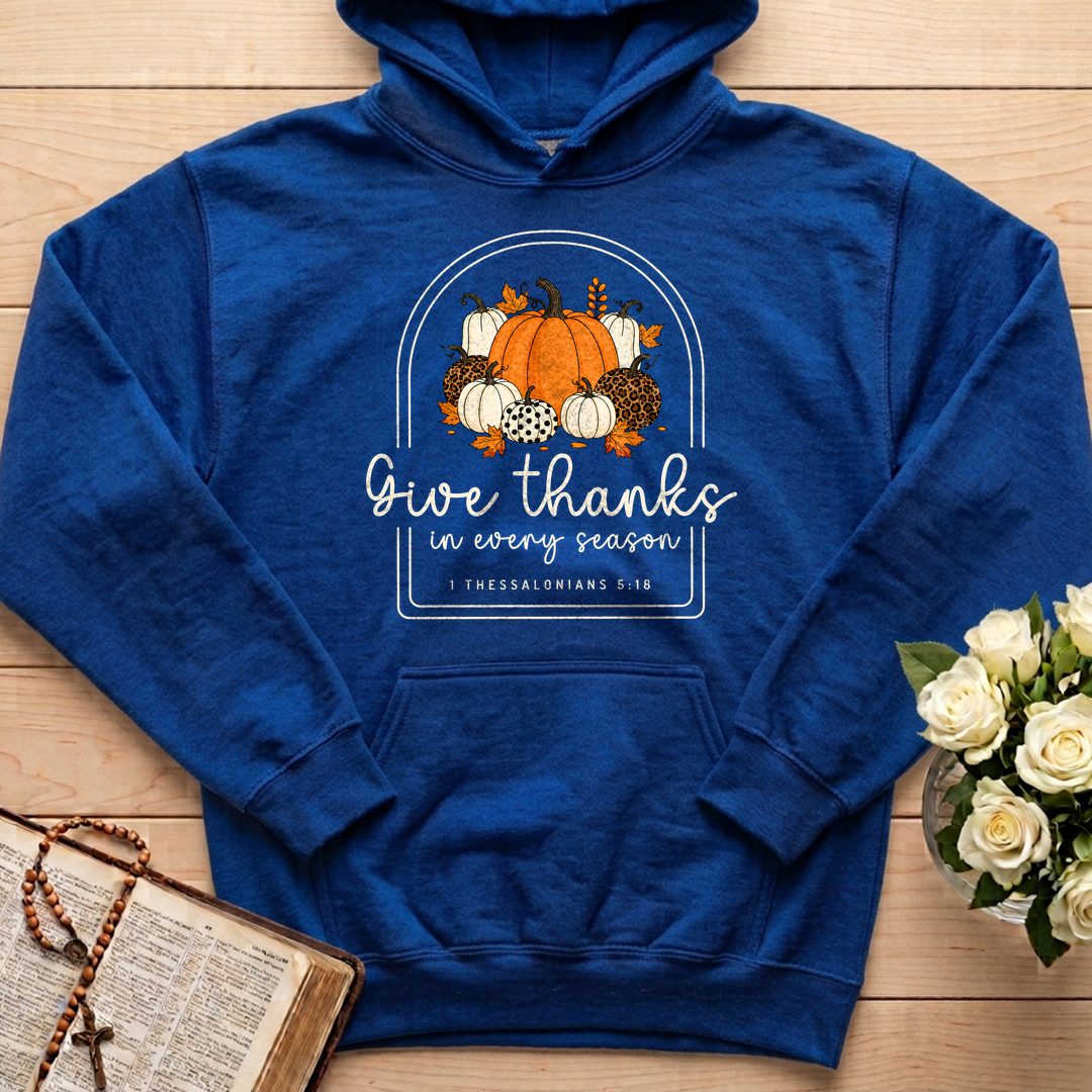 Give Thanks In Every Season 1 Thessalonians 5.18 01