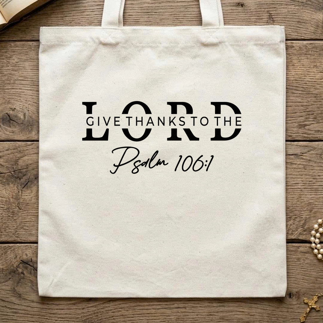 Give Thanks To The Lord Psalm 106.1 01