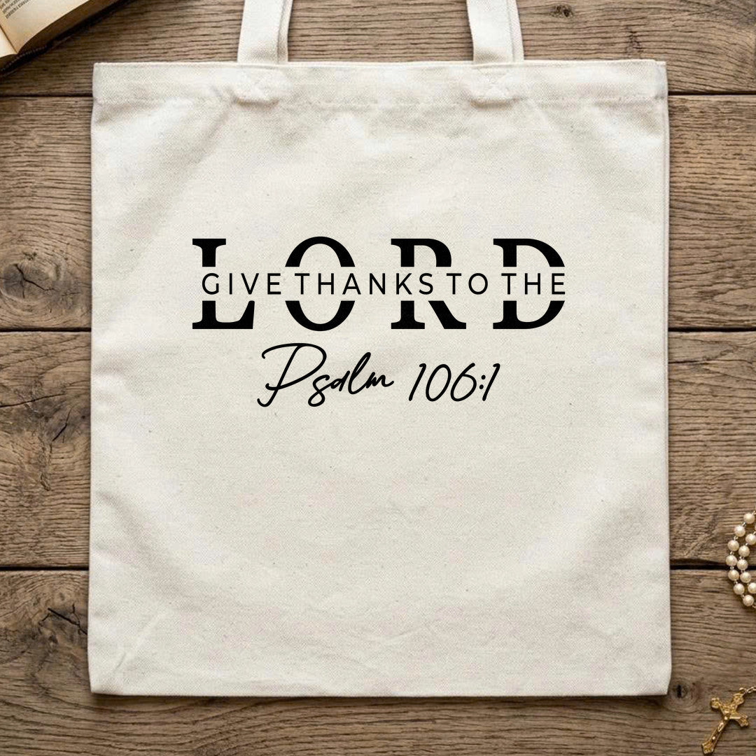 Give Thanks To The Lord Psalm 106.1 01